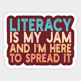 literacy is my jam and i'm here to spread it Sticker